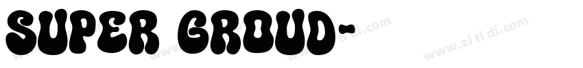 super GROUD字体转换